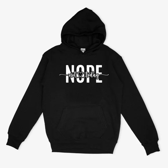 Black Nope Not Today Hoodie - Picture 1 of 1